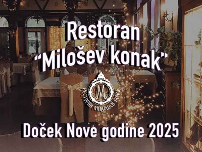 Restoran Milošev Konak Nova godina 2027 Restoran Milošev Konak Nova godina 2027